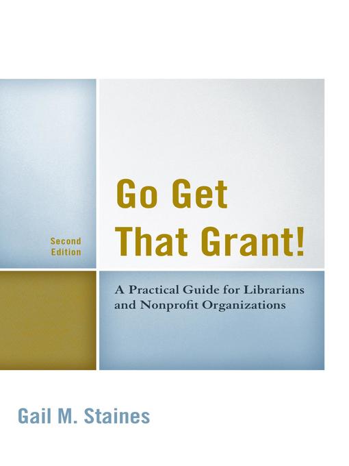 Title details for Go Get That Grant! by Gail M. Staines - Available
